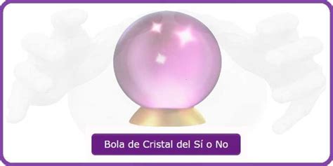 La Bola de Cristal responde a cualquier pregunta